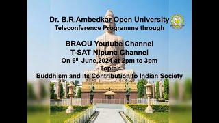 BRAOU BA 1st Year 1st Sem History Teleconference  Buddhism and Its Contribution to Indian Society [upl. by Olmsted]