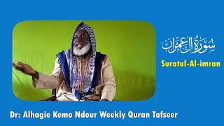 Dr Alhagie Kemo Ndour Weekly TafsirulQuran Suratu AlImran 74 from Ayah 188 [upl. by Labinnah]