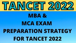 TANCET 2022 MBAMCA EXAM PREPARATION STRATEGIES  TANCET 2022 [upl. by Niltyak]