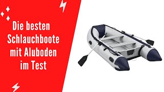 ✅ Die besten Schlauchboote mit Aluboden im Test 2023  Top 5 [upl. by Nahshun85]