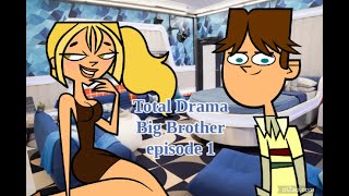 Total Drama Big brother episode 1 [upl. by Gwenni]