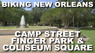 Camp Street Finger Park amp Coliseum Square  Biking New Orleans [upl. by Rayshell]