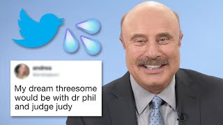 Dr Phil Reads Thirst Tweets [upl. by Sardella]