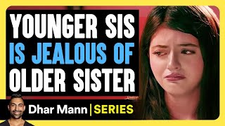 Sister Secrets E03 YOUNGER Sis Is Jealous Of OLDER Sister  Dhar Mann Studios [upl. by Roice]