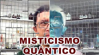 Misticismo Quântico [upl. by Itsirhc5]