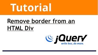 jQuery How to to remove border from an HTML Div [upl. by Rabush]