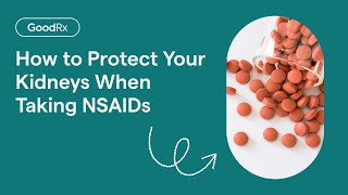 NSAIDs and Your Kidneys Understanding the Risk and How to Minimize It  GoodRx [upl. by Emarej102]