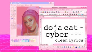 Cyber   Doja Cat  Clean REPOST FROM MY OLD CHANNEL [upl. by Leifeste]