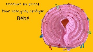 😲🫣 magnifique ENCOLURE au tricot  robe brassière et gilet bébé 03  36 jusqu’à 12 mois [upl. by Hairej]