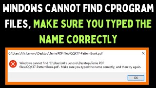 Fix Windows cannot find CProgram Files Make sure you typed the name correctly Error on Windows 11 [upl. by Ahseinad]