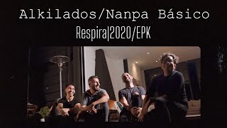 Respira alkilados amp NanpaBasicoOficial  Alkilados  EPK [upl. by Nigem]