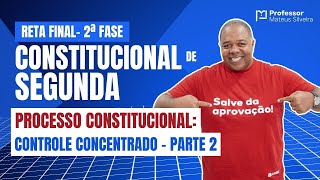 5 Constitucional de Segunda  Reta Final  Controle de Constitucionalidade  Parte 2 [upl. by Warenne]