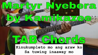 Martyr Nyebera by Kamikazee  guitar cover chords TAB [upl. by Morlee]