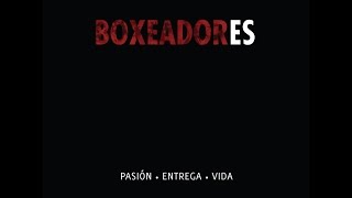 Documental Boxeador es Pasíon Entrega y Vida [upl. by Naesal]