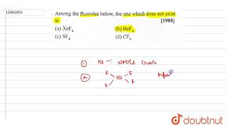 Among the fluorides below the one which does not exist is [upl. by Teddy410]