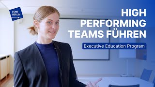 High Performing Teams führen  Executive Education Programm  ESMT Berlin [upl. by Kcirdahc]