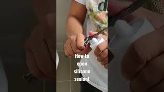 HOW TO OPEN SILICONE SEALANT [upl. by Hairas]