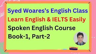 Learn Spoken English From Syed Woares Book1 Part2 [upl. by Assinna958]