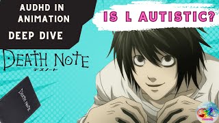 AuDHD in Animation Deep Dive  Is L from Death Note Autistic [upl. by Nnaegroeg]