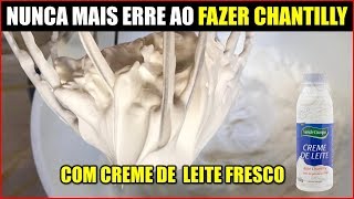 Como Fazer Chantilly Com Creme de Leite Fresco Nunca Mais Erre ao Fazer Chantilly [upl. by Ajroj]