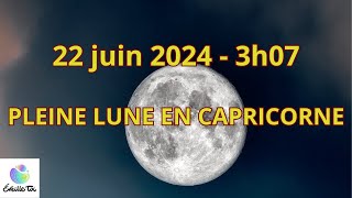 pleinelune22juin2024 PLEINE LUNE EN CAPRICORNE  DES EMOTIONS PLUS CONTROLEES  PLUS FROIDES [upl. by Jarid]