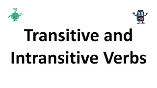 Transitive and Intransitive Verbs [upl. by Otrevire732]