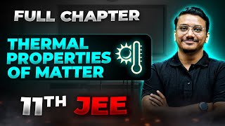 Thermal Properties of Matter FULL CHAPTER  Class 11th Physics  Arjuna JEE [upl. by Eluj]