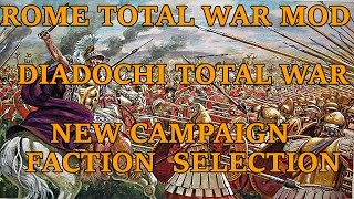 Diadochi Total War Mod Faction Selection [upl. by Garcon]