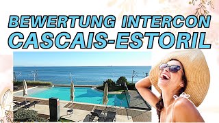 HOTEL BEWERTUNG  INTERCONTINENTAL CASCAISESTORIL  LUXUS HOTEL [upl. by Adnulahs]