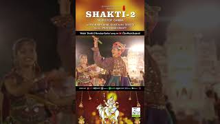 Shakti2 NonStop Garba  Santvani Trivedi  Rushabh Ahir  Prathmesh Bhatt  Navratri Song 2023 [upl. by Marcelle]