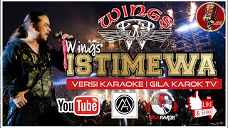 WINGS  ISTIMEWA  VERSI KARAOKE [upl. by Wrennie607]