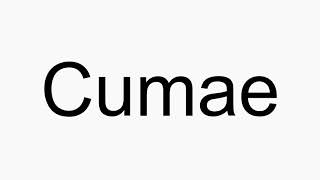 How to pronounce Cumae [upl. by Sibyls625]