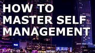 Self Management Skills How to Master Self Management [upl. by Bergwall66]