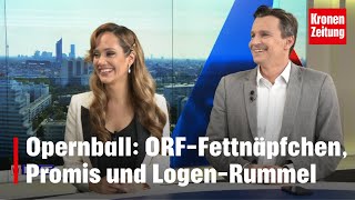 So war der Opernball ORFFettnäpfchen Promis und LogenRummel  kronetv NACHGEFRAGT [upl. by Savannah]