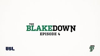 The Blakedown Episode 4 [upl. by Sherrod]