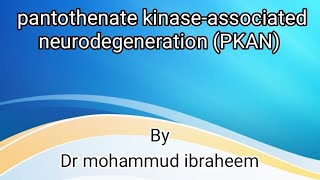 Pantothenate kinase associated neurodegeneration Hallervorden Spatz disease [upl. by Welford]