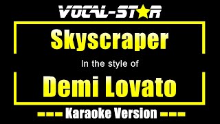 Demi Lovato  Skyscraper Karaoke Version with Lyrics HD VocalStar Karaoke [upl. by Neona]