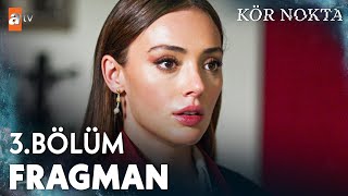 Kör Nokta 3 Bölüm Fragmanı  quotİzin ver unutayım seni Cihanquot atvturkiye [upl. by Cannell]