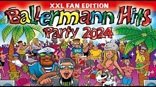 BALLERMANN HITS PARTY 2024 ✔️ MIT NEUEN MEGA HITS ⛱ XXL FAN EDITION [upl. by Quartis]