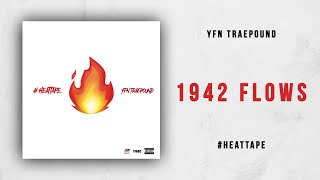 YFN TraePound  1942 Flows HeatTape [upl. by Yennej]