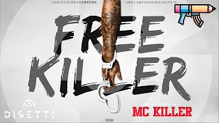 MC Killer  Free Killer Audio Oficial Dedicatoria [upl. by Atinar]