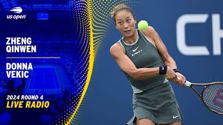 LIVE  Featuring Zheng Qinwen vs Donna Vekic  Radio  2024 US Open Round 4 [upl. by Huppert]