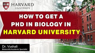 How To Get PhD in Biology at Harvard University [upl. by Dnallor3]