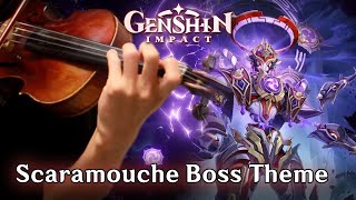 Scaramouche Boss Theme Phase 2 Violin Cover  Genshin Impact [upl. by Lusar]