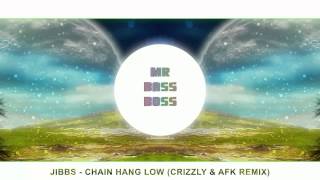 Jibbs  Chain Hang Low Crizzly amp AFK Remix BASS BOOSTED [upl. by Ived]