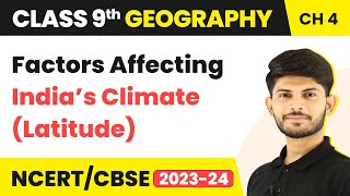 Class 9 Geography Chapter 4  Factors Affecting India’s Climate Latitude  Climate [upl. by Maxa]