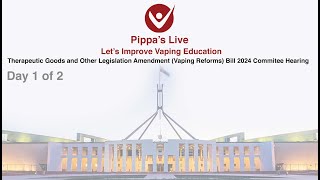 The Australian Federal Vaping Inquiry  Day 1 of 2 [upl. by Ellehcyar118]