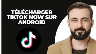 Comment Télécharger TikTok Now Sur Android NOUVEAU [upl. by Ettelrac]