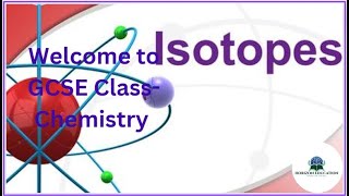 GCSE Chemistry Isotopes [upl. by Yecak]