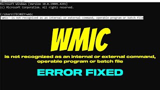 Fix wmic Is Not Recognized As An Internal Or External Command [upl. by Ialda]